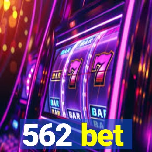 562 bet