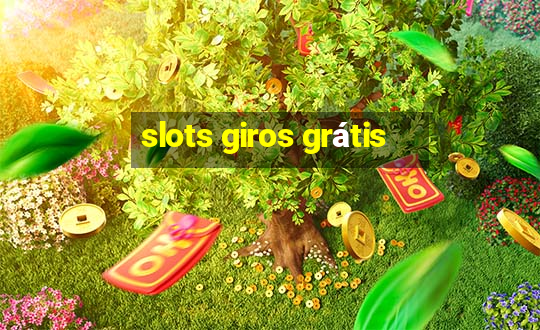 slots giros grátis