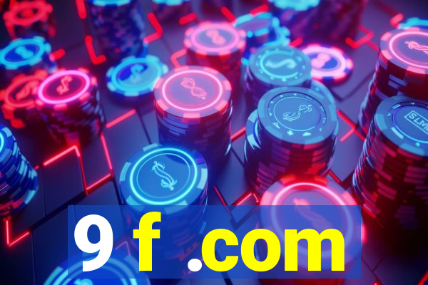 9 f .com