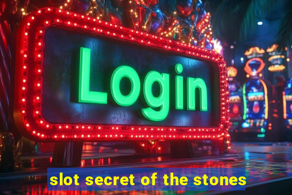 slot secret of the stones