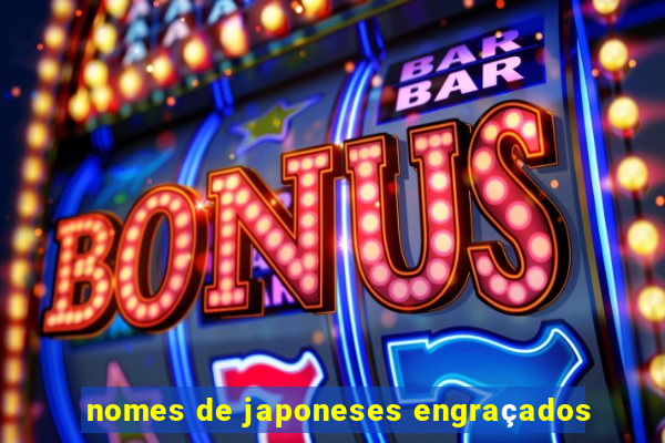 nomes de japoneses engraçados