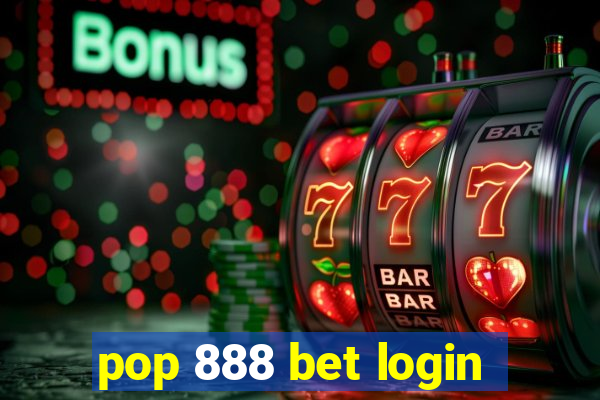 pop 888 bet login