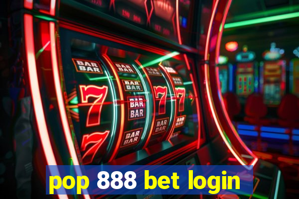 pop 888 bet login