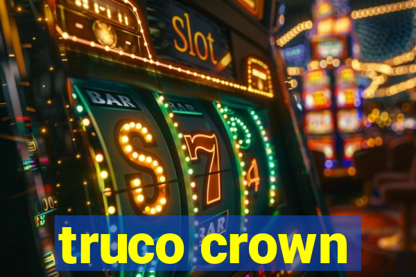 truco crown