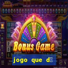 jogo que d谩 b么nus para jogar