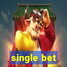 single bet