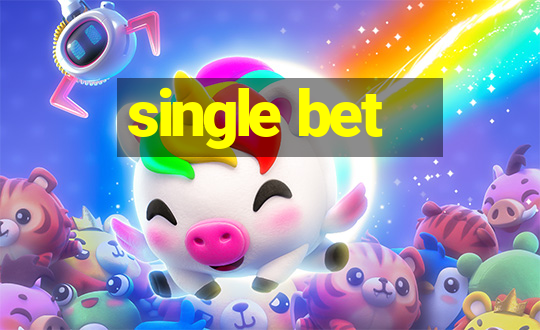 single bet