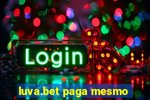 luva.bet paga mesmo