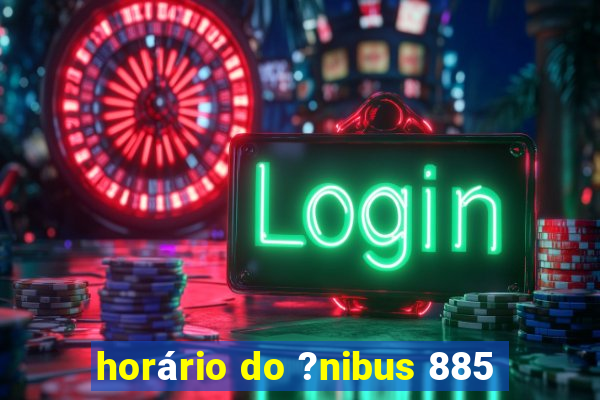 horário do ?nibus 885