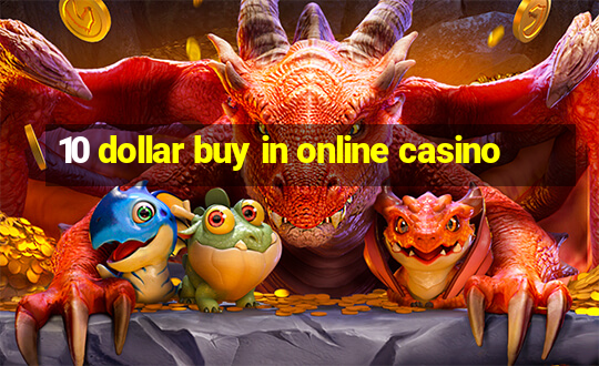 10 dollar buy in online casino