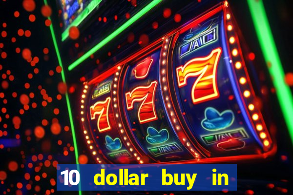 10 dollar buy in online casino