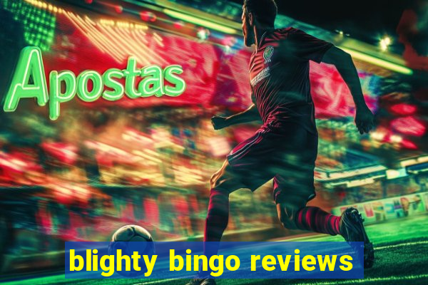 blighty bingo reviews