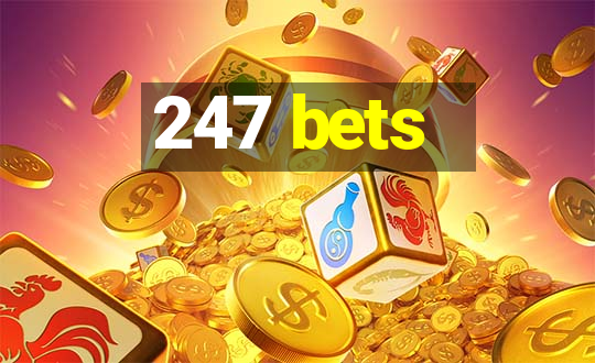 247 bets