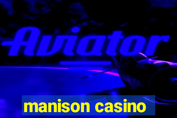 manison casino