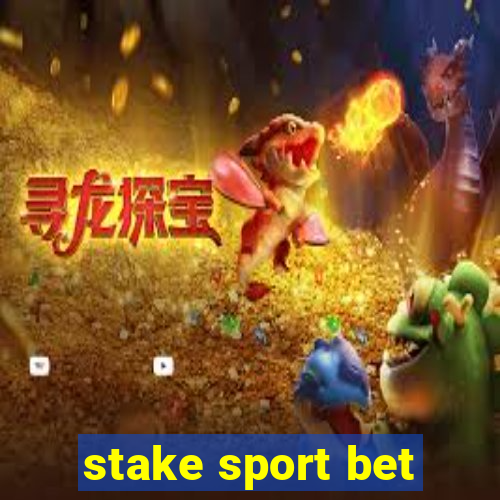 stake sport bet