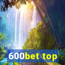 600bet top