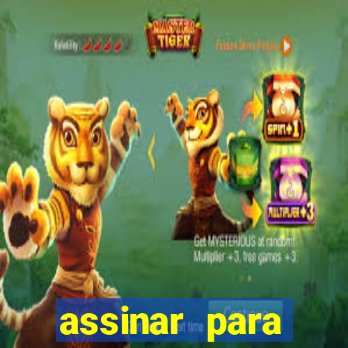 assinar para assistir jogos