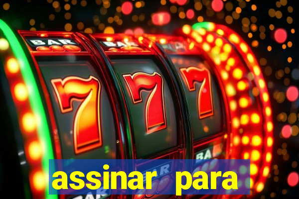 assinar para assistir jogos