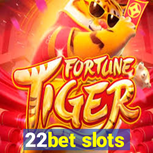 22bet slots