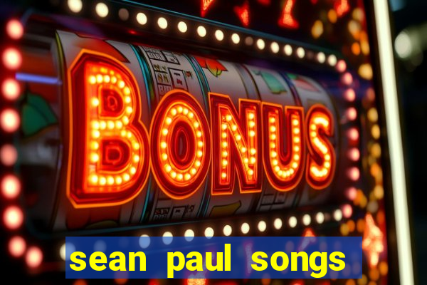 sean paul songs get busy