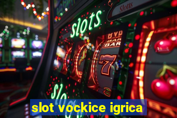 slot vockice igrica