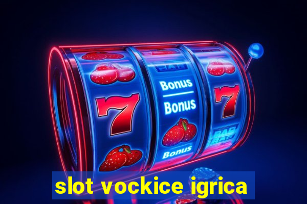 slot vockice igrica