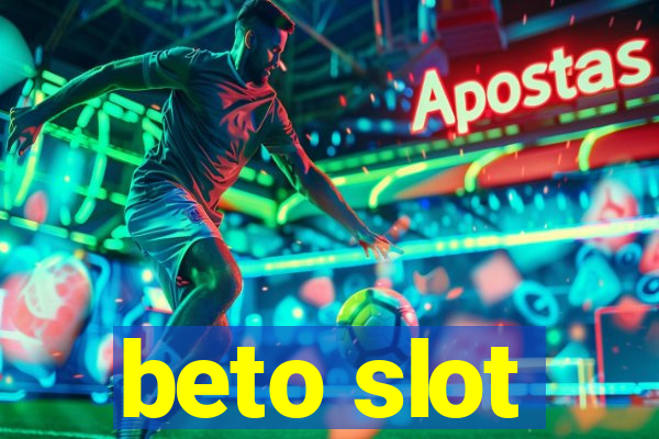 beto slot