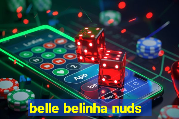 belle belinha nuds