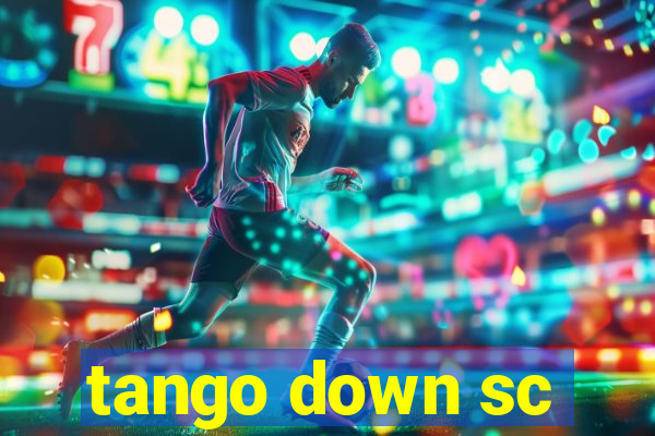 tango down sc