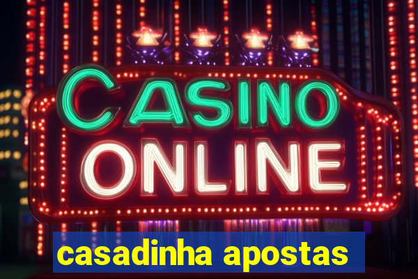 casadinha apostas