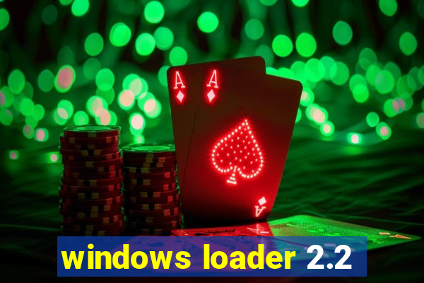 windows loader 2.2