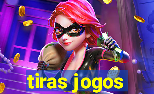 tiras jogos