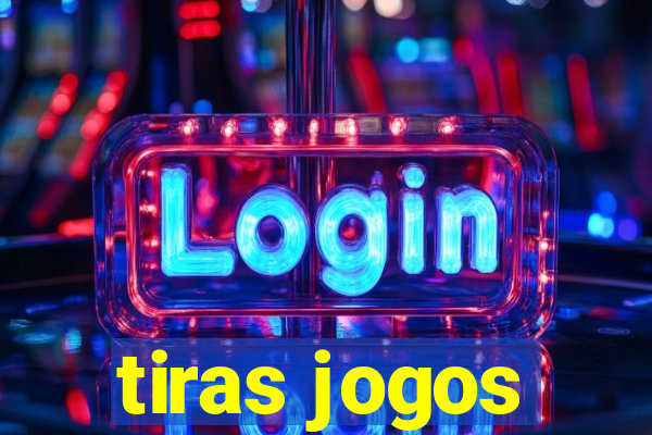 tiras jogos