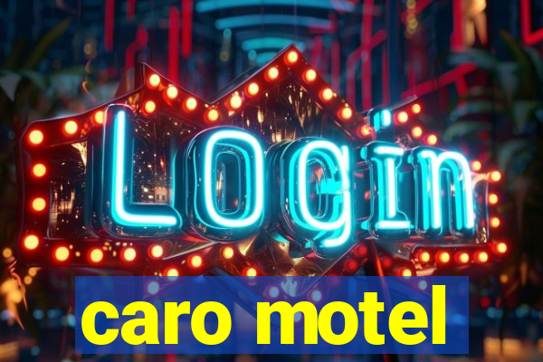 caro motel