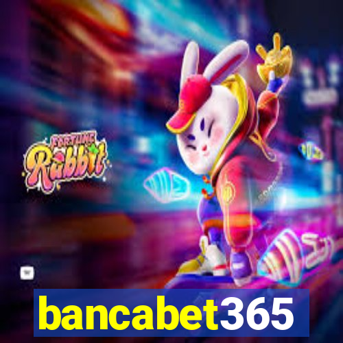 bancabet365