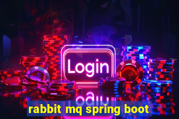 rabbit mq spring boot