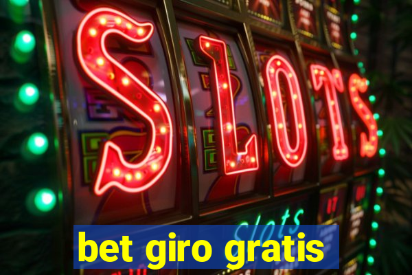 bet giro gratis