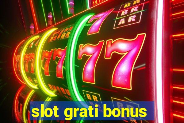 slot grati bonus