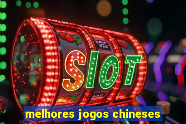 melhores jogos chineses