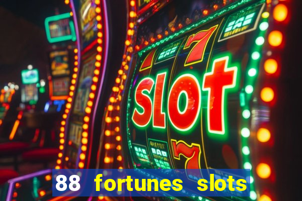 88 fortunes slots paga mesmo