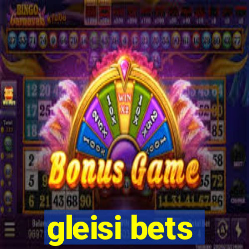 gleisi bets