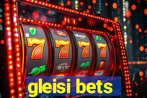 gleisi bets