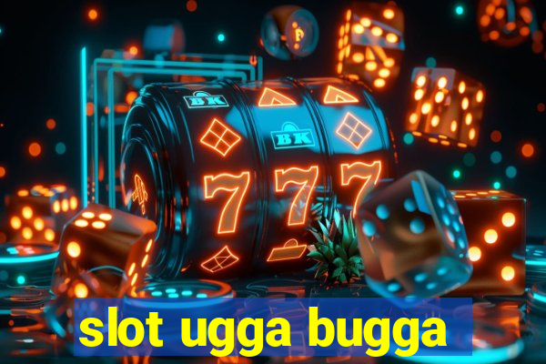 slot ugga bugga