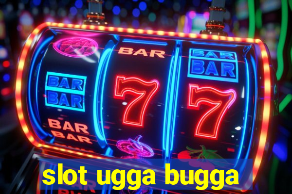 slot ugga bugga