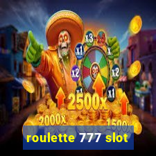 roulette 777 slot