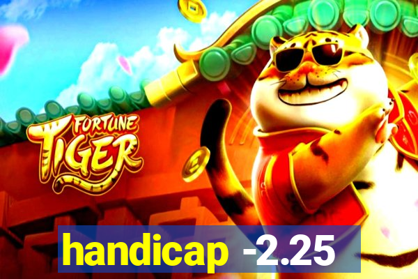 handicap -2.25