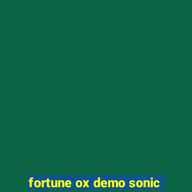 fortune ox demo sonic