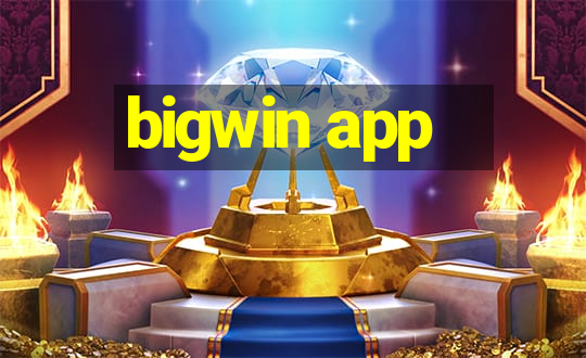 bigwin app