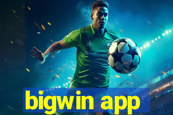 bigwin app