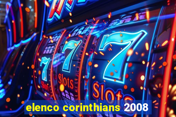 elenco corinthians 2008